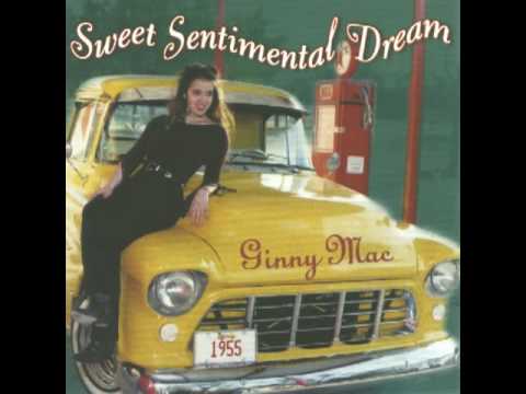 GINNY MAC - Sweet Sentimental Dream