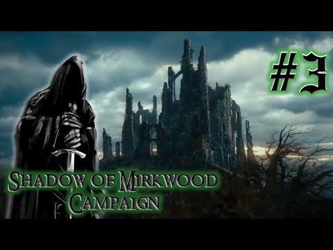 THE SHADOW SPREADS | Mirkwood Campaign Ep3 Third Age Total War DaC