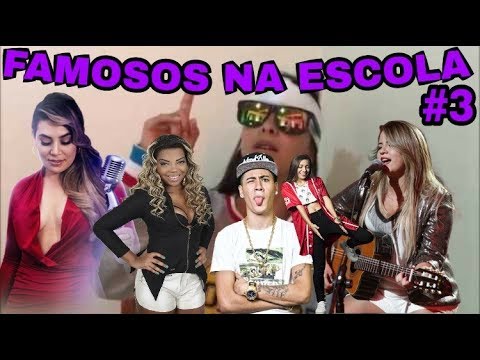 FAMOSOS NA ESCOLA *3 😈*