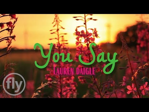 You Say - Lauren Daigle (Instrumental/Sing-along)