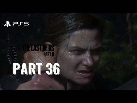 Last of Us Part 2 (PS5) Gameplay Walkthrough  (No Commentary) Chapter 36 - Escape