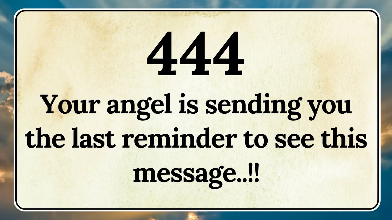 🕊️444 Your angel is sending you the last reminder to see this message..!!