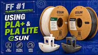 Filament Fundamentals #1 — eSUN PLA+ & PLA Lite