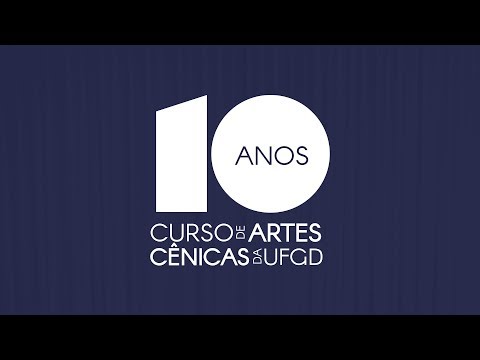 NAC Lab | ESPECIAL - Vídeo 10 anos Artes Cênicas UFGD