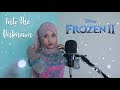 Into The Unknown (from "Frozen 2") | Idina Menzel, AURORA (cover with lyrics) // marsya ardini Into The Unknown (from "Frozen 2") | Idina Menzel, AURORA (cover with lyrics) // marsya ardini