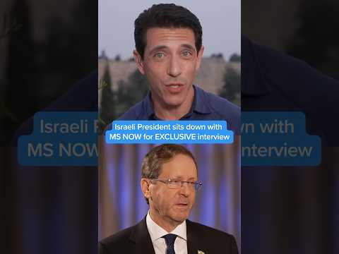 Israeli President sits down with MS NOW for EXCLUSIVE interview