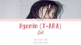 Hyomin(효민) (T-ARA) - Gold (Han | Rom | Eng Lyrics)