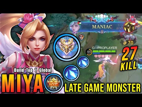 27 Kills + MANIAC!! MVP 17.1 Points Miya Real Monster Late Game - Build Top 1 Global Miya ~ MLBB