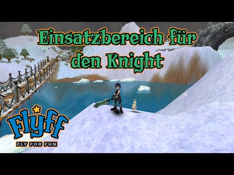🗡️Let's Play Flyff [Knight, Level 80] #1167 - Einsatzbereich für den Knight🗡️