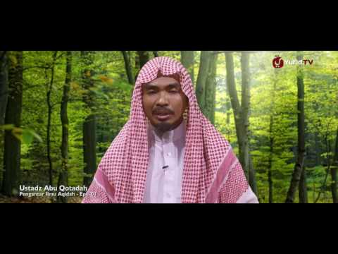 Video Serial Pengantar Ilmu Aqidah 01   Cakupan Ilmu Tauhid dan Aqidah   Ustadz Abu Qotadah