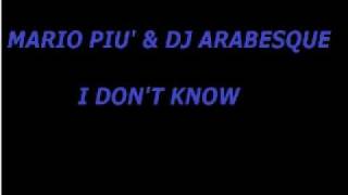 mario più & dj arabesque - i dont't know.wmv