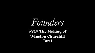 The Making of Winston Churchill Part 1