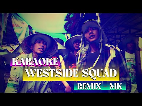 Westside Squad MK Remix Karaoke 2025 Beat cực cháy