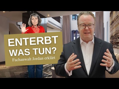 Ich wurde enterbt - Was kann ich tun? Pflichtteil Erbe erklärt - Clever erben - Jordan Fuhr Meyer