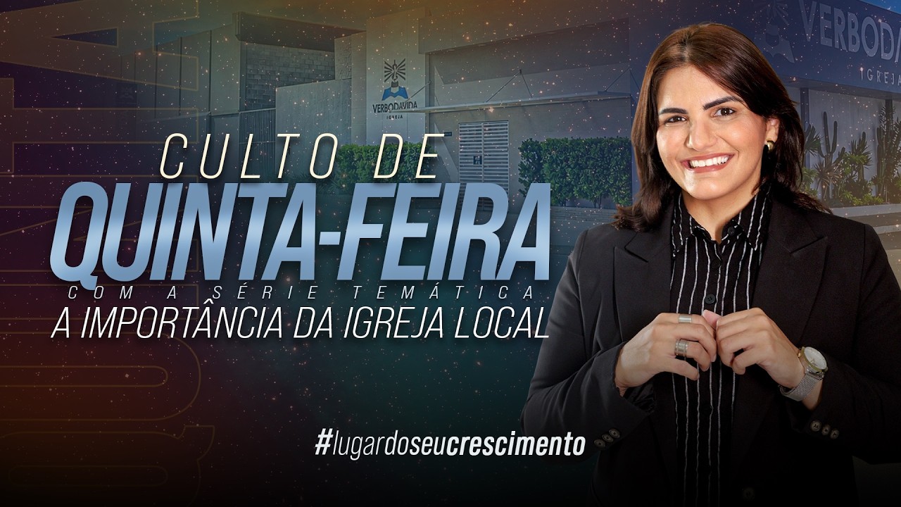 A IMPORTÂNCIA DA IGREJA LOCAL | CULTO DE QUINTA FEIRA | CAMILA MEDEIROS