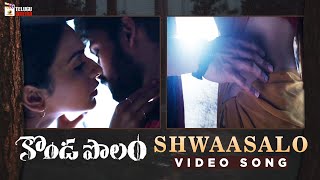 Kondapolam Movie Songs | Shwaasalo Full Video Song | Vaishnav Tej | Rakul Preet | MM Keeravani