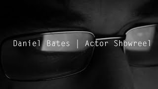 Dan Bates | Actor Showreel video