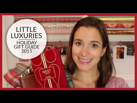 Holiday Gift Guide 2015 | Little Luxuries Video