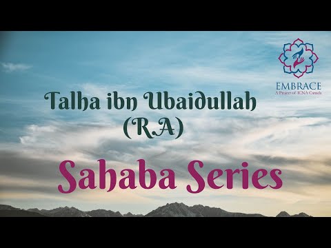 Talha ibn Ubaidullah (رضی الله عنه)