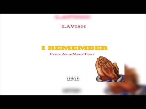 Lavish - I Remember [Official Audio]