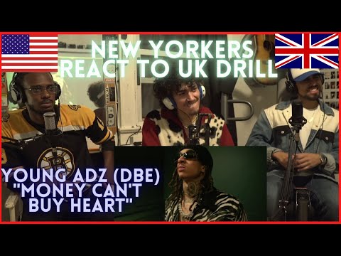 New Yorkers React to UK Rap: Young Adz "Money Can’t Buy Heart"