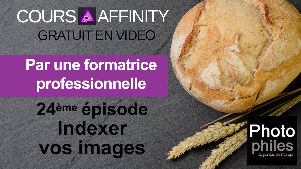 N°24 Cours Affinity Photo. Indexation des images