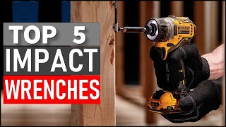 Top 5 Best Impact Wrenches in 2025