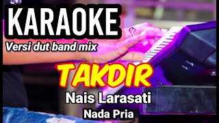 Download lagu TAKDIR - Nais Larasati | Karaoke dut band mix nada pria | Lirik mp3