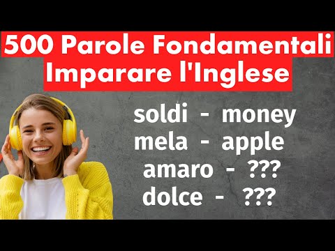 500 Parole Fondamentali in Inglese per Principianti - Impara l'Inglese [Guida Completa]