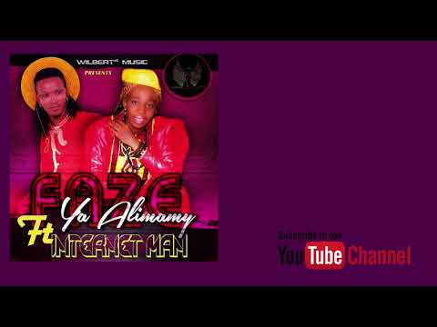 Faze Ya Alimamy Ft Internet Man - Kamane