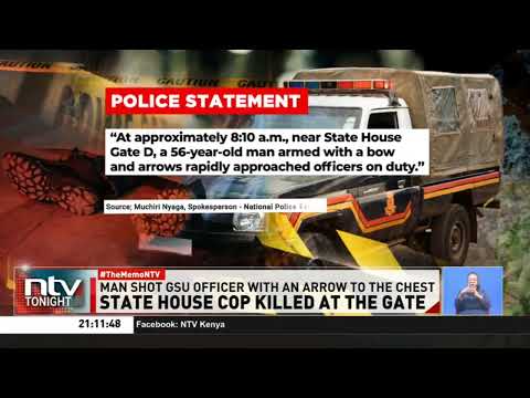 Nairobi: Man arrested after killing a GSU officer on duty with an arrow near State House
