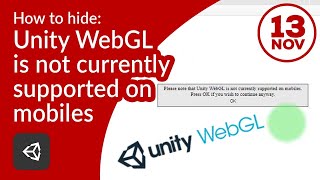 How to hide Please note that Unity WebGL is not currently supported on mobiles. Press OK if you...