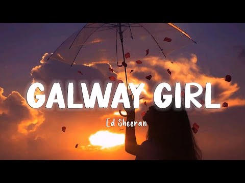 Galway Girl - Ed Sheeran [Lyrics/Vietsub]