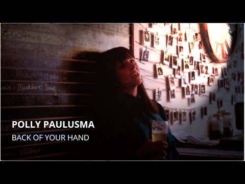 'Back of Your Hand' by Polly Paulusma (official video)