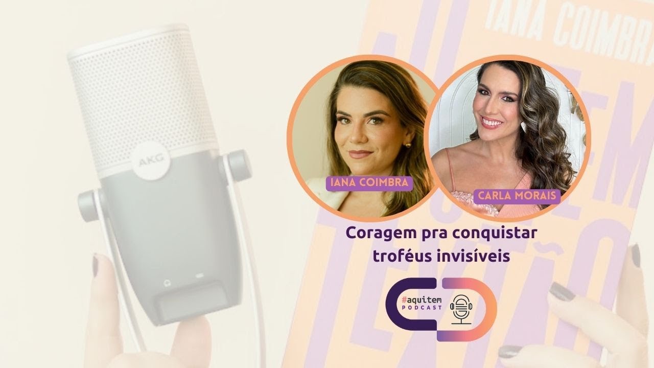 Ep.3: Coragem para conquistar troféus invisíveis