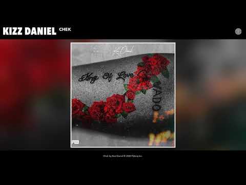 Kizz Daniel - Chek (Audio)