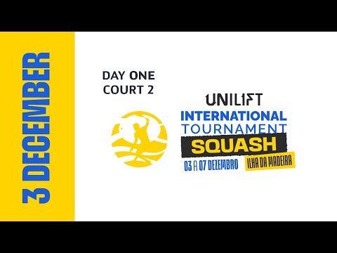 UNILIFT MADEIRA INTERNATIONAL SQUASH TOURNAMENT 2025 | DAY 1 | COURT 2