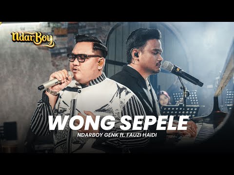 Ndarboy Genk ft. Fauzi Haidi - Wong Sepele (Official Orchestra Live Music)