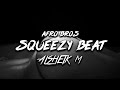 Afro Bros - Squeezy Beat (Alsheik M Remix)