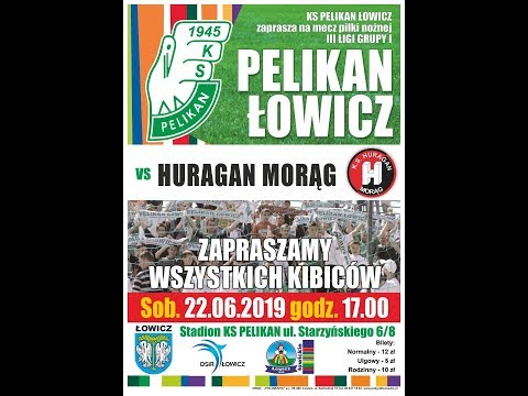 2019.06.22 godz.17.00   Pelikan Łowicz - Huragan Morąg