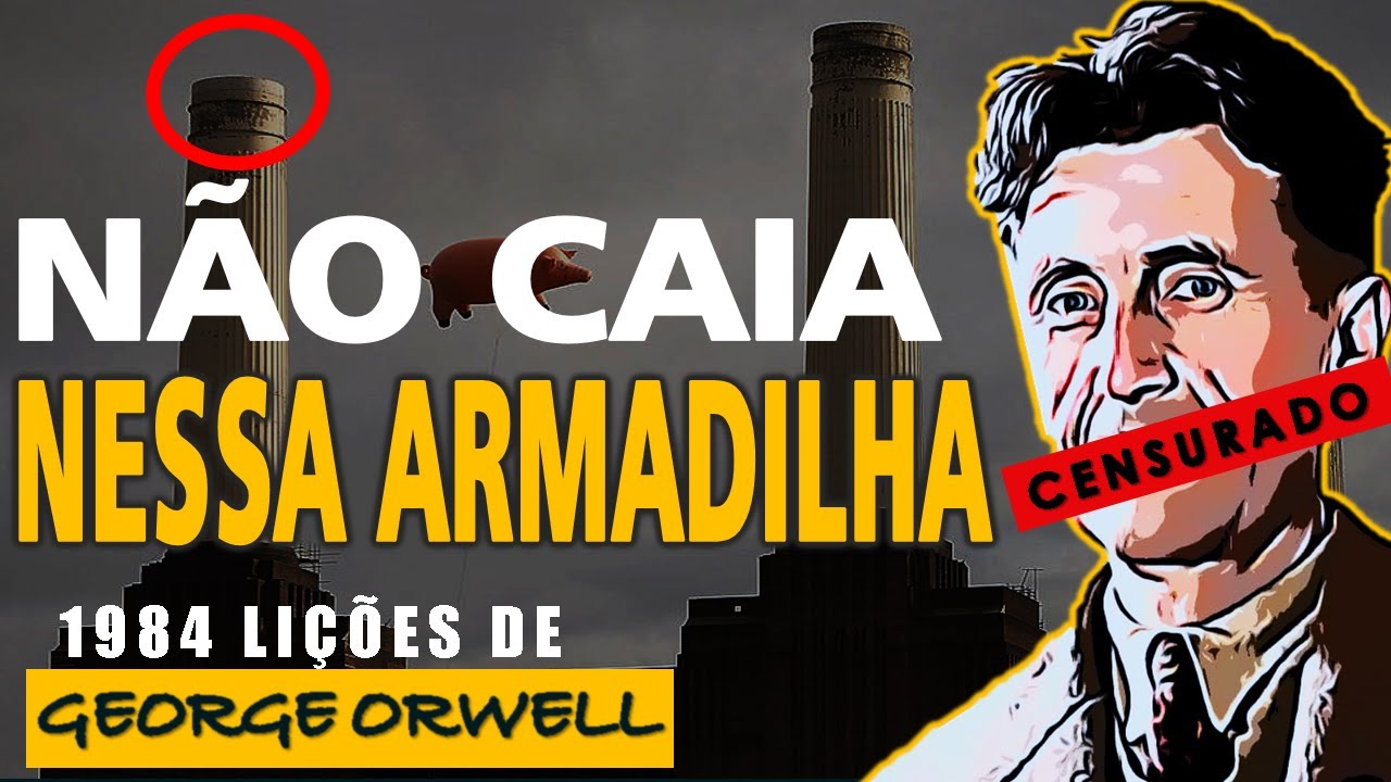 Use Esse Conhecimento Para Deixar de Ser Manipulado | 1984 Lições de Orwell | Filosofia