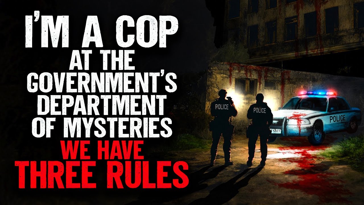 I'm A Cop and I Work for the Government's Department of MYSTERIES.  We have THREE RULES.