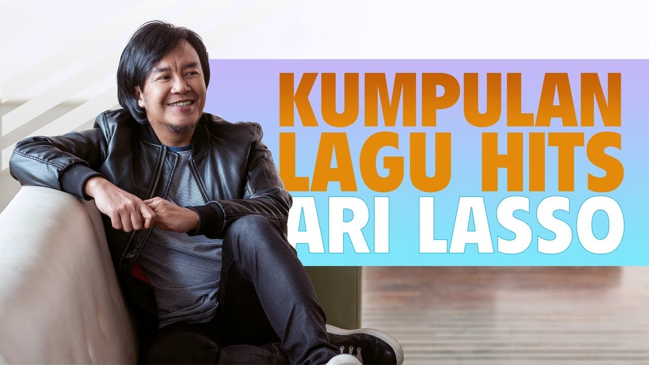 Kumpulan Lagu Hits Ari Lasso [HIGH QUALITY]