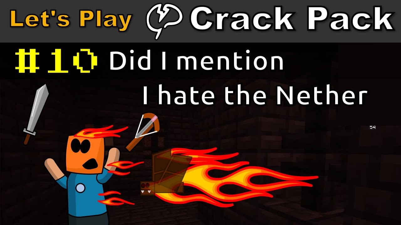 Minecraft - CrackPack #10 | Did I mention I hate the Nether
