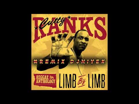 DjNivek x Cutty Ranks - Limb By Limb (Remix) 2018