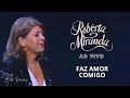 Faz Amor Comigo Roberta Miranda DVD Ao Vivo