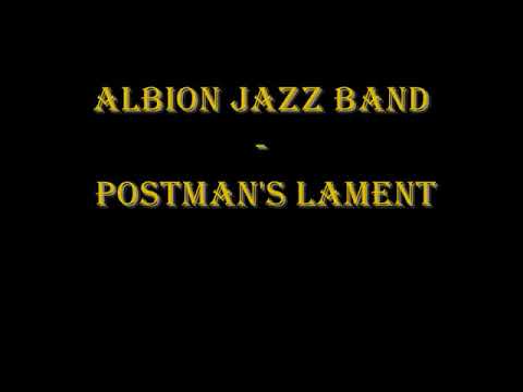 Albion Jazz Band -  Postman's Lament