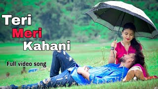 Download lagu Teri Meri Kahani full video song | Ranu mondal and Himesh Reshammiya | Teri meri Teri meri kahani mp3