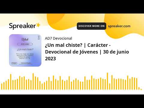 ¿Un mal chiste? | Carácter - Devocional de Jóvenes | 30 de junio 2023