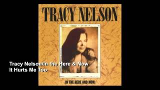 Tracy Nelson It Hurts Me Too.m4v